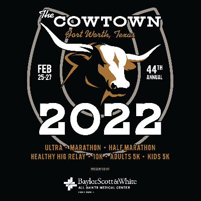 44th The Cowtown Marathon, Half Marathon, Ultra & Healthy Hig Marathon Relay
