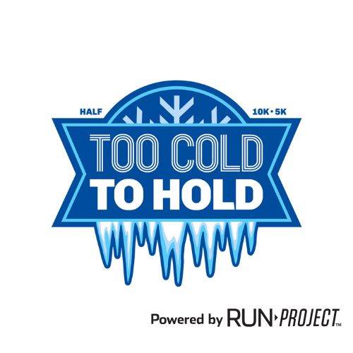 Too Cold to Hold 5k, 10k & Half